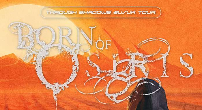 BORN OF OSIRIS announce EU/UK tour