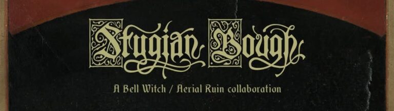 STYGIAN BOUGH (Bell Witch/Aerial Ruin) announce West coast dates